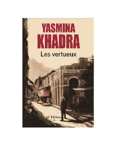 Les Vertueux - Yasmina Khadra